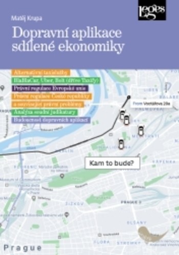 Dopravní aplikace sdílené ekonomiky a jejich veřejnoprávní regulace Dopravní aplikace sdílené ekonomiky a jejich veřejnoprávní regulace
