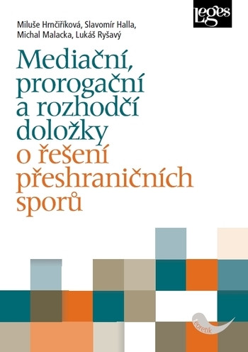 Mediační, prorogační a rozhodčí doložky o řešení přeshraničních sporů