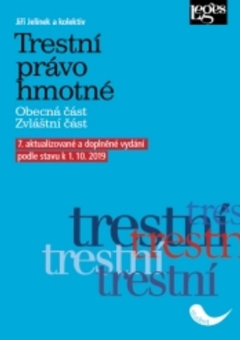 Trestní právo hmotné. Obecná část. Zvláštní část. - 7. vydání