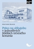 Právo na obhajobu v jednotlivých štádiách trestného konania