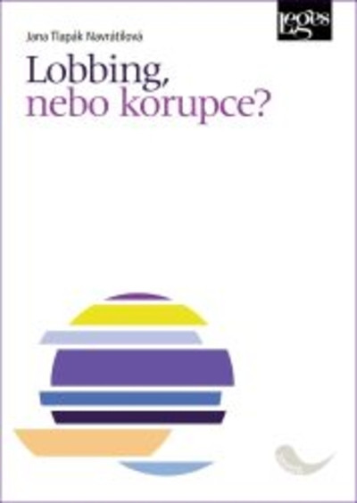Lobbing, nebo korupce? Lobbing, nebo korupce?