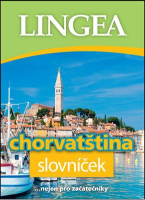 Chorvatština slovníček Chorvatština slovníček