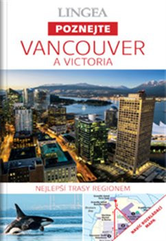 Vancouver a Victoria - Poznejte