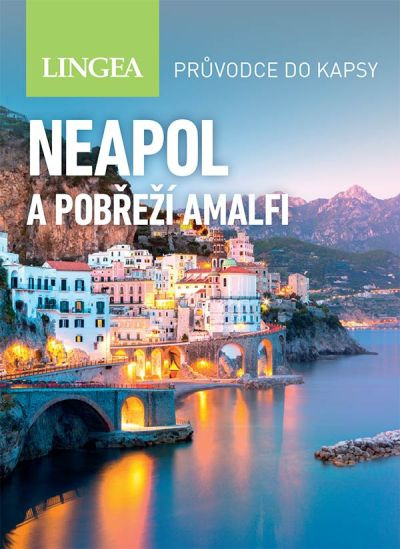 Neapol a pobřeží Amalfi - 2. vydání Neapol a pobřeží Amalfi - 2. vydání