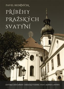 Příběhy pražských svatyní Příběhy pražských svatyní