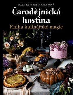 Čarodějnická hostina - Kniha kulinářské magie Čarodějnická hostina - Kniha kulinářské magie