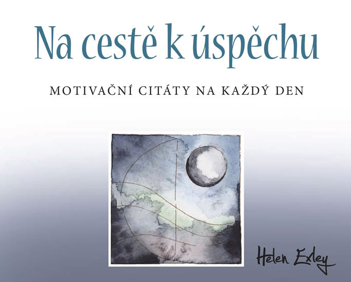 Na cestě k úspěchu - Motivační citáty na každý den Na cestě k úspěchu - Motivační citáty na každý den