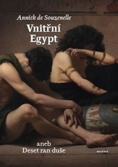 Vnitřní Egypt aneb deset ran duše Vnitřní Egypt aneb deset ran duše