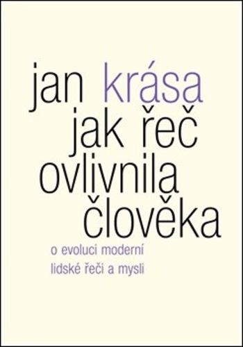 Jak řeč ovlivnila člověka Jak řeč ovlivnila člověka