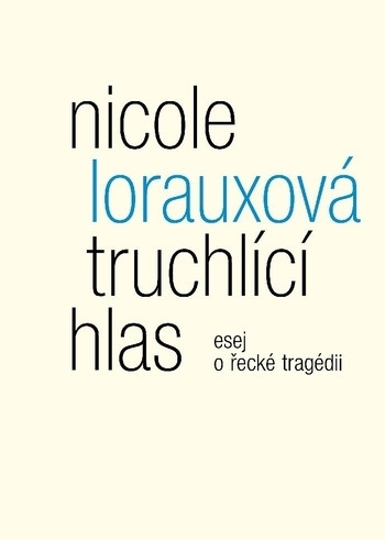 Truchlící hlas: esej o řecké tragédii