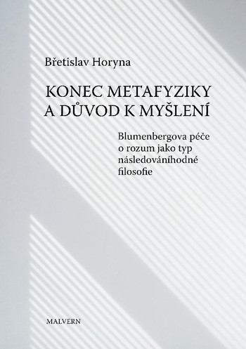 Konec metafyziky a důvod k myšlení. Konec metafyziky a důvod k myšlení.