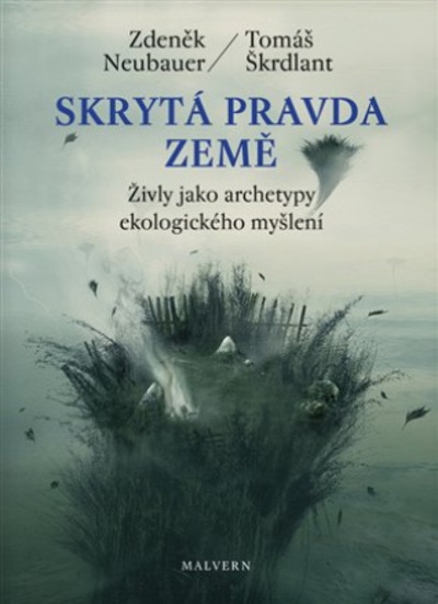 Skrytá pravda Země: Živly jako archetypy ekologického myšlení