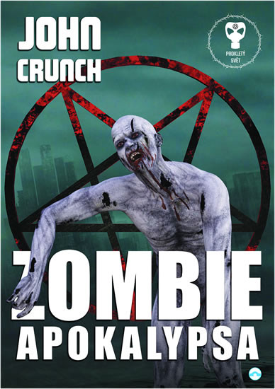 Zombie apokalypsa - Prokletý Svět Zombie apokalypsa - Prokletý Svět