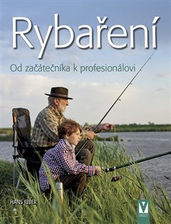Rybaření – Od začátečníka k profesionálovi Rybaření – Od začátečníka k profesionálovi