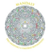 Mandaly pro meditaci a vnitřní rovnováhu Mandaly pro meditaci a vnitřní rovnováhu