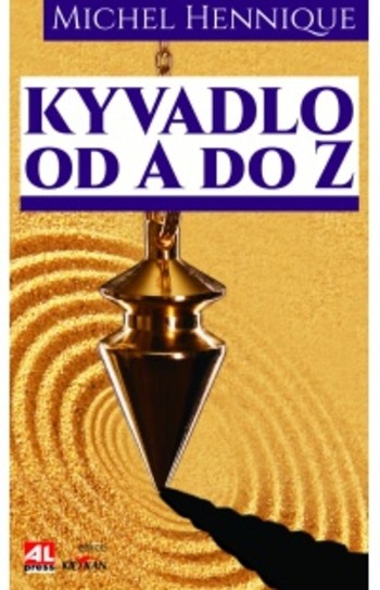 Kyvadlo od A do Z Kyvadlo od A do Z