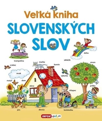 Veľká kniha slovenských slov Veľká kniha slovenských slov