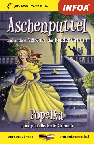 Zrcadlová četba-N- Aschenputtel und andere Märchen der Brüder Grimm(Popelka a jiné pohádky bratří Grimmů) Zrcadlová četba-N- Aschenputtel und andere Märchen der Brüder Grimm(Popelka a jiné pohádky bratří Grimmů)