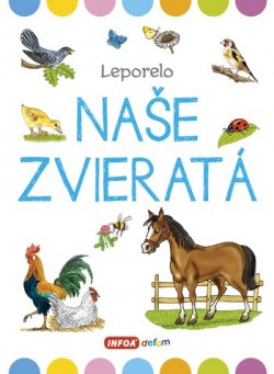 Naše zvieratá - veľké leporelo Naše zvieratá - veľké leporelo