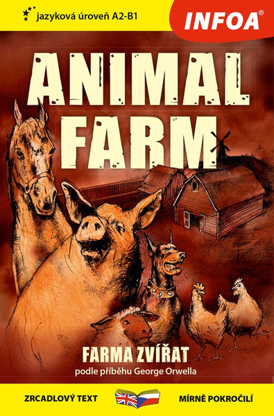 Zrcadlová četba - Animal farm A2-B1 (Farma zvířat) Zrcadlová četba - Animal farm A2-B1 (Farma zvířat)