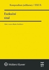 Kompendium judikatury. Exekuční titul. 2. díl Kompendium judikatury. Exekuční titul. 2. díl
