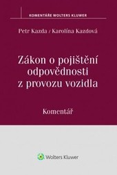 Zákon o pojištění odpovědnosti z provozu vozidla (č. 168/1999 Sb.). Komentář