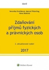 Zdaňování příjmů fyzických a právnických osob 2017, 2. vydání Zdaňování příjmů fyzických a právnických osob 2017, 2. vydání