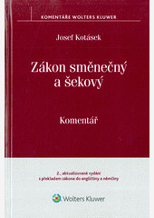 Zákon směnečný a šekový - Komentář, 2. vydání Zákon směnečný a šekový - Komentář, 2. vydání