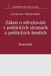 Zákon o sdružování v politických stranách a politických hnutích - Komentář Zákon o sdružování v politických stranách a politických hnutích - Komentář