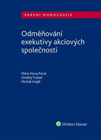 Odměňování exekutivy akciových společností Odměňování exekutivy akciových společností