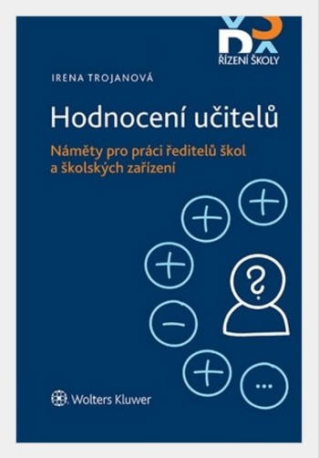 Hodnocení učitelů: Náměty pro práci ředitelů škol a školských zařízení Hodnocení učitelů: Náměty pro práci ředitelů škol a školských zařízení