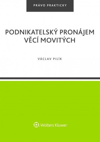 Podnikatelský pronájem věcí movitých Podnikatelský pronájem věcí movitých