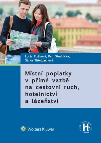 Místní poplatky v přímé vazbě na cestovní ruch, hotelnictví a lázeňství Místní poplatky v přímé vazbě na cestovní ruch, hotelnictví a lázeňství