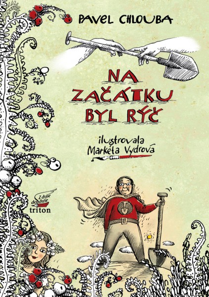 Na začátku byl rýč Na začátku byl rýč