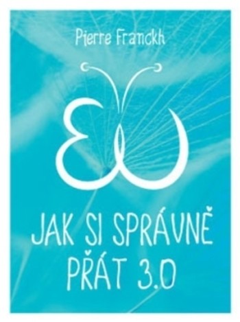 Jak si správně přát 3.0 Jak si správně přát 3.0