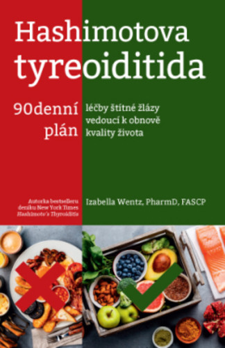 Hashimotova tyreoiditida - 90denní plán léčby štítné žlázy vedoucí k obnově kvality života