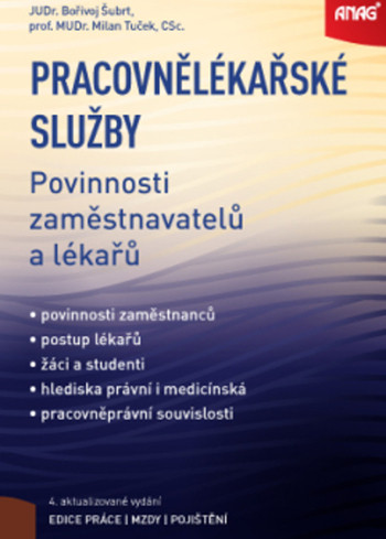 Pracovnělékařské služby - povinnosti zaměstnavatelů a lékařů - 4. aktualizované vydanie