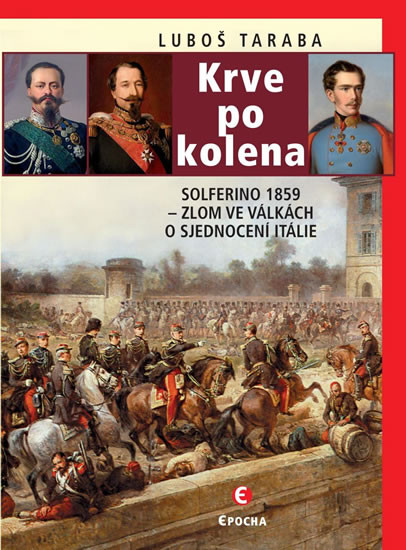Krve po kolena: Solferino 1859 - Zlom ve Krve po kolena: Solferino 1859 - Zlom ve