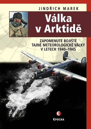 Válka v Arktidě - Zapomenuté bojiště taj Válka v Arktidě - Zapomenuté bojiště taj