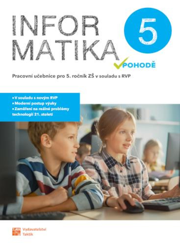 Informatika v pohodě 5 - pracovní učebnice Informatika v pohodě 5 - pracovní učebnice