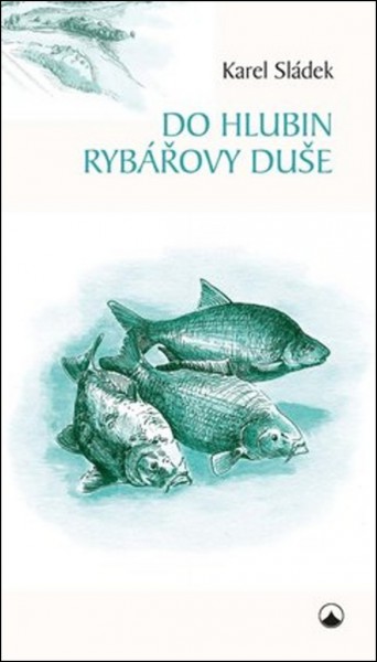 Do hlubin rybářovy duše