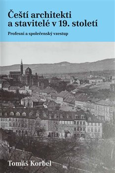 Čeští architekti a stavitelé v 19. století Čeští architekti a stavitelé v 19. století