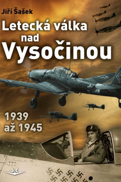 Letecká válka nad Vysočinou 1939 až 1945