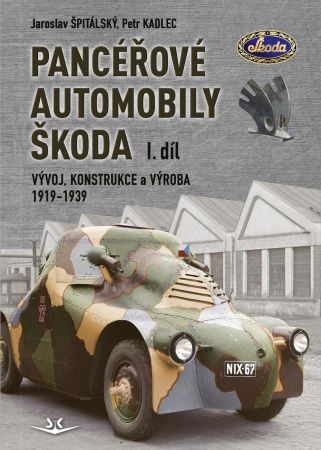 Panceřové automobily Škoda (1. díl) Panceřové automobily Škoda (1. díl)