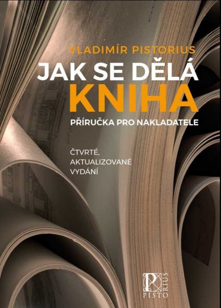 Jak se dělá kniha (čtvrté aktualizované vydání) Jak se dělá kniha (čtvrté aktualizované vydání)