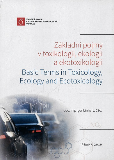 Základní pojmy v toxikologii, ekologii a ekotoxikologii Základní pojmy v toxikologii, ekologii a ekotoxikologii