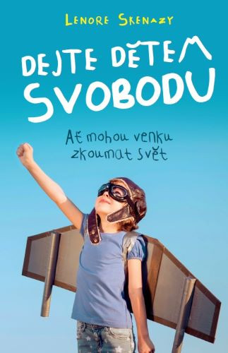 Dejte dětem svobodu Dejte dětem svobodu