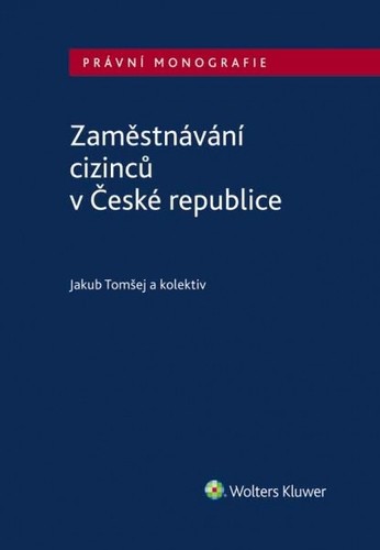 Zaměstnávání cizinců v České republice Zaměstnávání cizinců v České republice