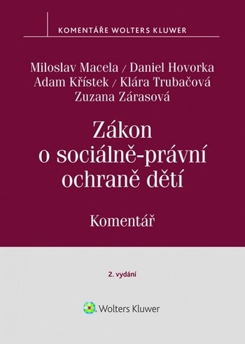 Zákon o sociálně-právní ochraně dětí (č. 359-1999 Sb.). Komentář - 2. vydání Zákon o sociálně-právní ochraně dětí (č. 359-1999 Sb.). Komentář - 2. vydání