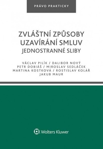 Zvláštní způsoby uzavírání smluv. Jednostranné sliby Zvláštní způsoby uzavírání smluv. Jednostranné sliby